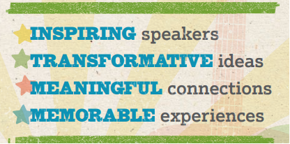 Inspiring speakers, transformative ideas, meaningful connections, memorable experiences image.